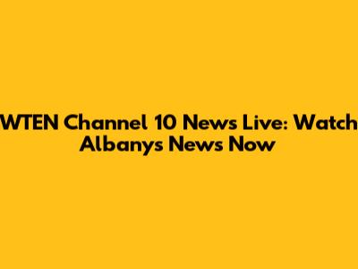 WTEN Channel 10 News Live: Watch Albany's News Now