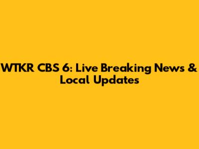 WTKR CBS 6: Live Breaking News & Local Updates