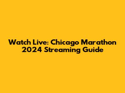 Watch Live: Chicago Marathon 2024 Streaming Guide