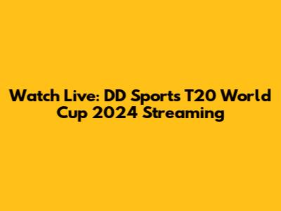 Watch Live: DD Sports T20 World Cup 2024 Streaming