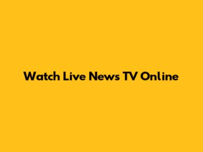 Watch Live News TV Online