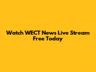 Watch WECT News Live Stream Free Today