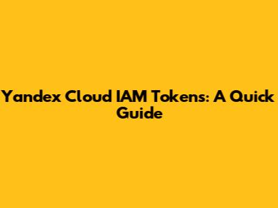 Yandex Cloud IAM Tokens: A Quick Guide