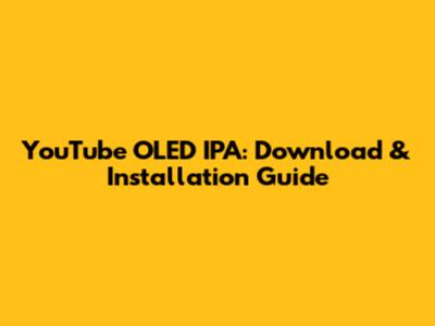 YouTube OLED IPA: Download & Installation Guide