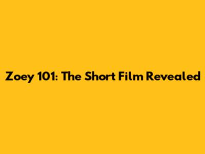 Zoey 101: The Short Film Revealed